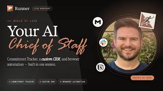 Build Your AI Chief of Staff with Runner: Commitment Tracker, Custom CRM & Browser Automation