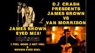 Brown Eyed Mix (DJ Crash) - James Brown & Van Morrison