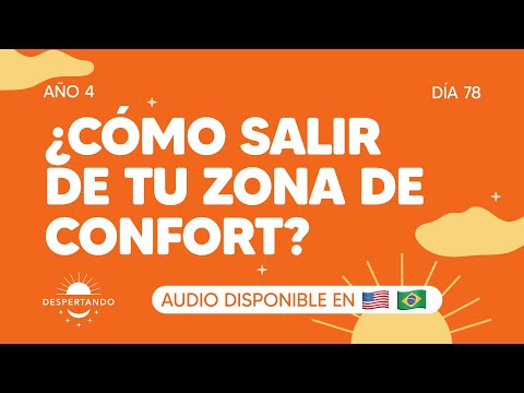 ¿Cómo salir de tu zona de confort?  - Día 78 Año 4 | Despertando Podcast