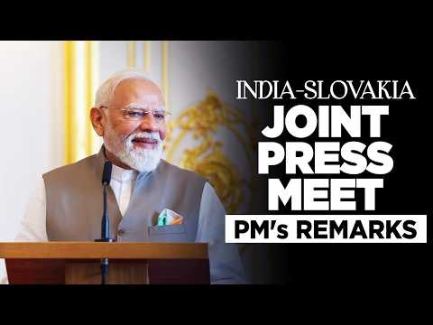 PM Modi's address during the India-Slovakia joint press meet in Bratislava