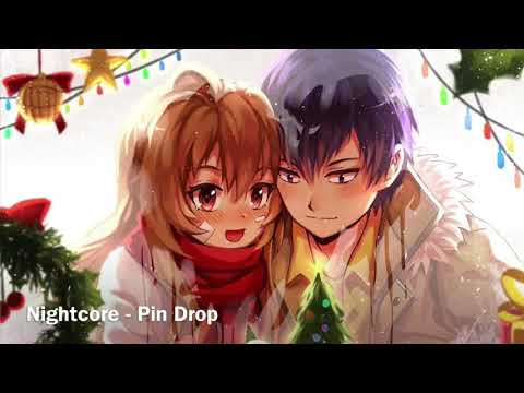Nightcore - Pin Drop