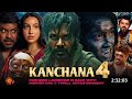 Kanchana 4 Full Movie In Hindi Dubbed 2025 South Latest Update Raghava Lawrence South Movie