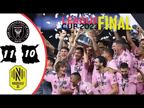 Inter Miami vs Nashville 1-1 PENALTY 10-9 Highlights & All Goals 2023 |League Cup Final 2023 🏆 Messi