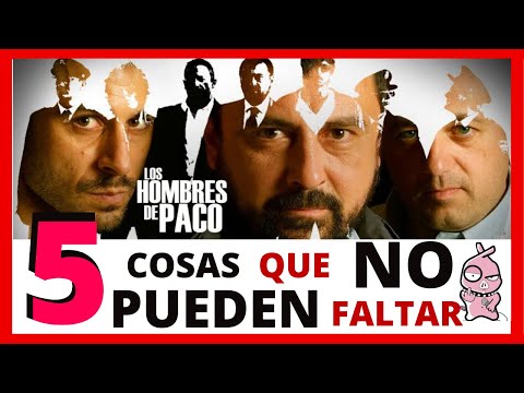 VUELVEN LOS HOMBRES DE PACO / 5 Puntos que NO pueden FALTAR en los NUEVOS CAPÍTULOS