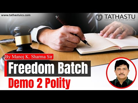 Freedom Batch || Polity Demo 2 || Manoj Sharma Sir || Open To All || Tathastu-ICS