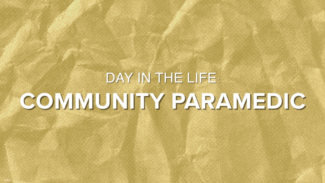 Day in the Life: Community Paramedic