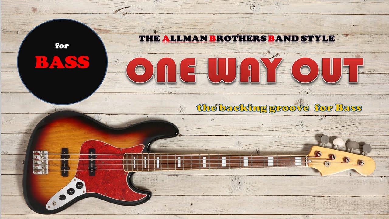 One Way Out : The Allman Brothers band style Backing Groove for Bass