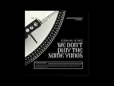 WE DON'T PLAY THE SAME YANOS VOL. 16 | Mixed by G3MINI K1NG (G3MINI K1NG Birthday Mix)