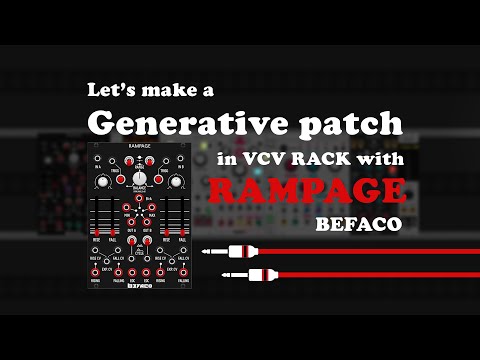 VCV RACK: Let's make a generative patch with RAMPAGE ( Befaco)