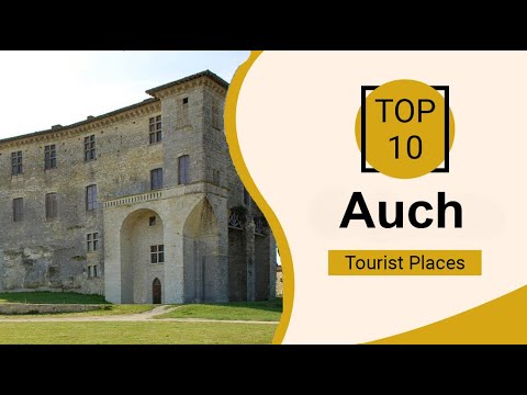 Top 10 Best Tourist Places to Visit in Auch | France - English