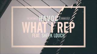 Havoc - What I Rep Feat. Sheek Louch (Ministern Remix)