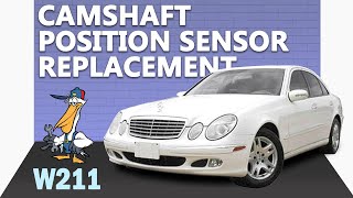 Mercedes-Benz W211 E-Class Camshaft Position Sensor Replacement