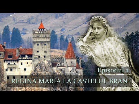 REGINA MARIA LA CASTELUL - BRAN EPISODUL 1