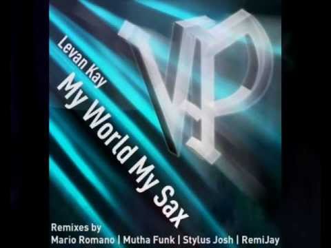Levan Kay - My World My Sax (Stylus Josh Orchestral Remix)