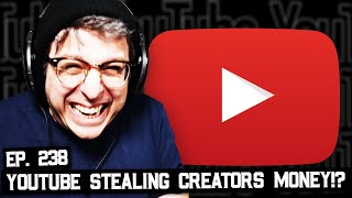 YouTube is Monetizing Vids and Not Paying Creators, and More (BSP-238)