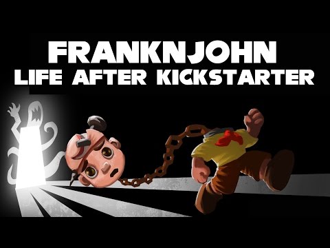 FrankNJohn N' Life After Kickstarter