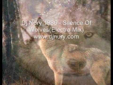 Dj Nury 1986 - Silence Of Wolves(Electro Mix)