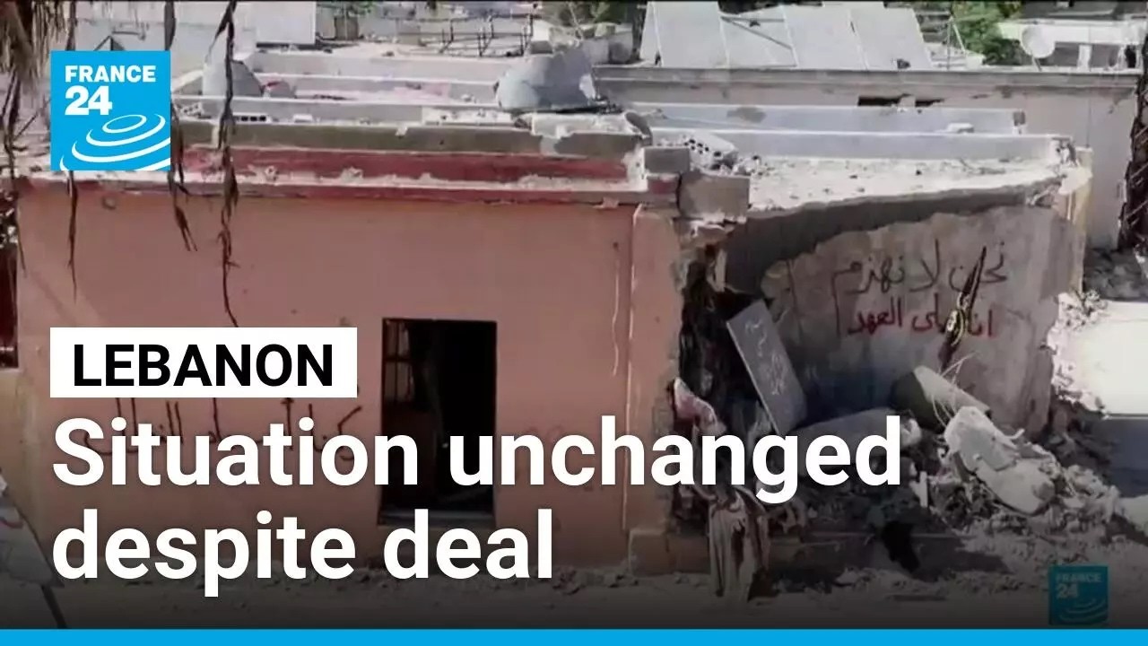 Despite agreement with Israel, situation in Lebanon remains unchanged • FRANCE 24 English