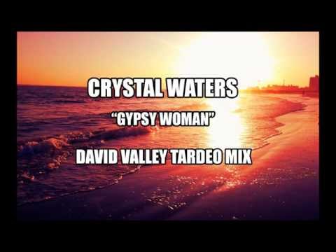 Crystal Waters - Gypsy Woman (David Valley Tardeo Mix)
