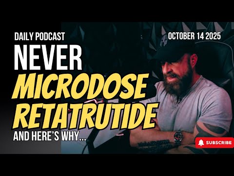 Never Microdose Retatrutide - Unbreakable Podcast 283