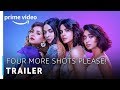 Four More Shots Please | Trailer | Prime Original 2019