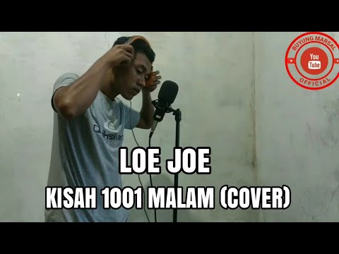 LOE JOE - KISAH 1001 MALAM (COVER)