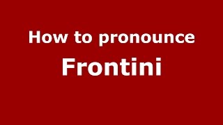 How to pronounce Frontini