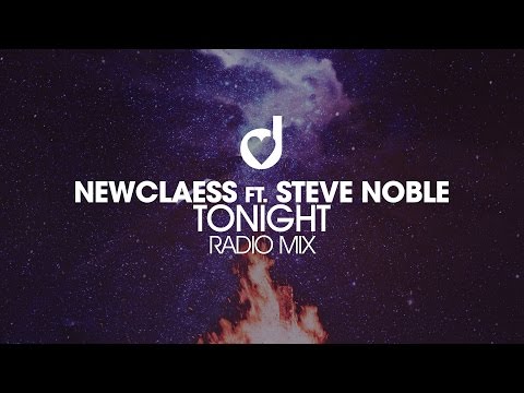 Newclaess ft. Steve Noble - Tonight (Radio Mix)
