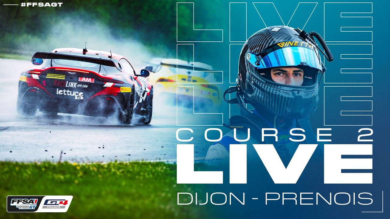 LIVE &ndash; Course 2 &ndash; Championnat de France FFSA GT &ndash; Dijon-Prenois 2025