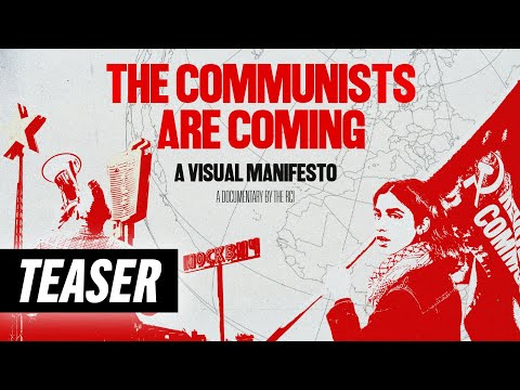 The Communists are Coming - A Visual Manifesto