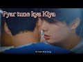 Romantic Hindi Songs Meet BL Pyar Tune Kya Kiya BL Mix Hindi Song