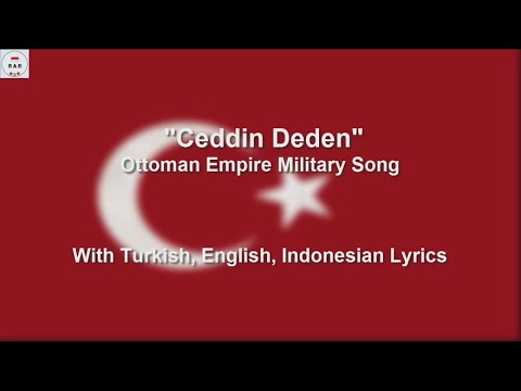 Ceddin Deden - Ottoman Empire Military Song - With Lyrics