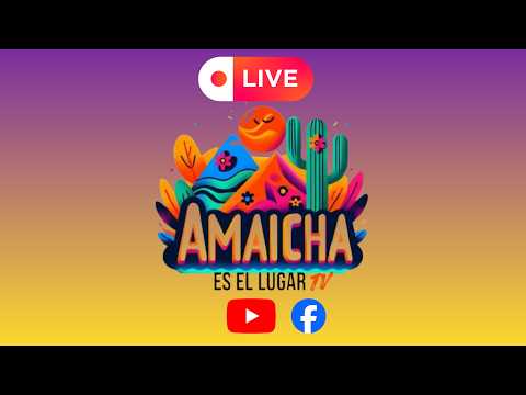 AMAICHA EN VIVO MODO VACACIONES