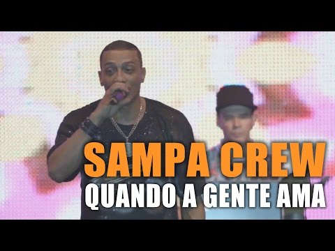 SAMPA CREW - QUANDO A GENTE AMA - DVD 30 ANOS - UMA NOITE PARA SEMPRE (LANÇAMENTO: 2017)[HD]