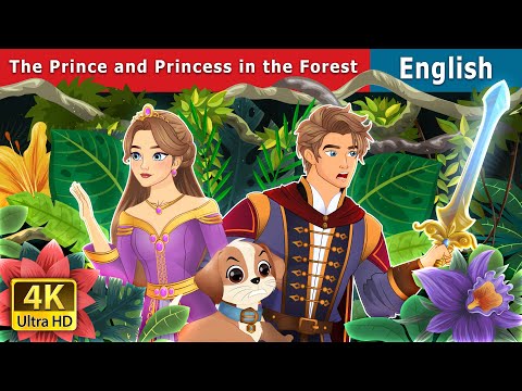 The Prince and Princess in the Forest | Stories for Teenagers | @EnglishFairyTales