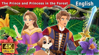 The Prince and Princess in the Forest | Stories for Teenagers | @EnglishFairyTales