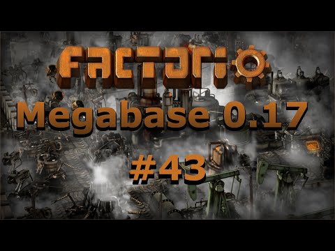 [043] Factorio - Megabase - Raffinerie Bahnhof [Deutsch | Gameplay | 0.17.x]