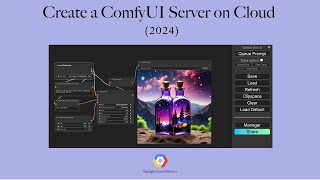 Setup Custom ComfyUI Server on Cloud VM (GCP) from Scratch: Step-by-Step Guide 2024