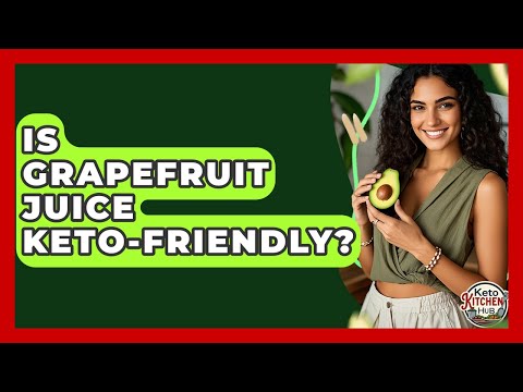 Is Grapefruit Juice Keto-Friendly? - Keto Kitchen HQ