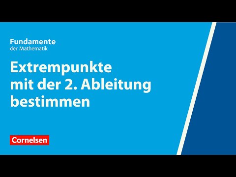 Extrempunkte mit der 2. Ableitung bestimmen | Fundamente der Mathematik | Erklärvideo