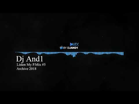 Dj And1 - Listen My P.Mix #5 (Archive 2012)