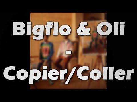 Bigflo \u0026 Oli - Copier/Coller (PAROLES/LYRICS)