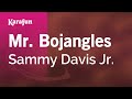 Mr. Bojangles - Sammy Davis Jr. | Karaoke Version | KaraFun
