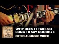 Joe Bonamassa - "Why Does It Take So Long To Say Goodbye" - Official Music Video