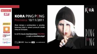 KORA PING PONG - NOWY ALBUM PREMIERA 2011