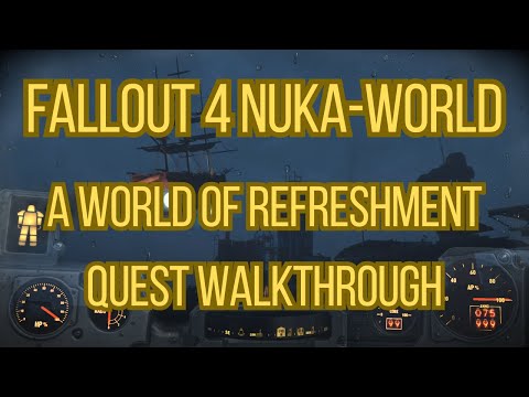 Fallout 4 Nuka-World A World of Refreshment Quest Walkthrough