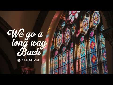 We Go a Long Way Back — Soulful Black Gospel | Original Gospel Music @SoulfulPast