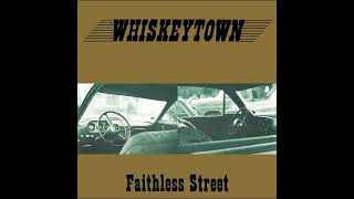 Whiskeytown - Drank Like A River (Faithless Street Track 02) Ryan Adams