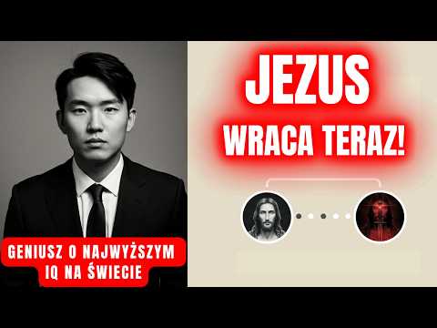 GENIUSZ CZYNI SZOKUJĄCE OBJAWIENIE! CZY POWRÓT JEZUSA JEST BLIŻEJ NIŻ KIEDYKOLWIEK?