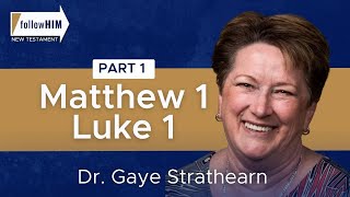 followHIM Podcast: Matthew 1; Luke 1 with Dr. Gaye Strathern || Part 1